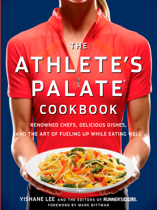 Title details for The Athlete's Palate Cookbook by Yishane Lee - Available